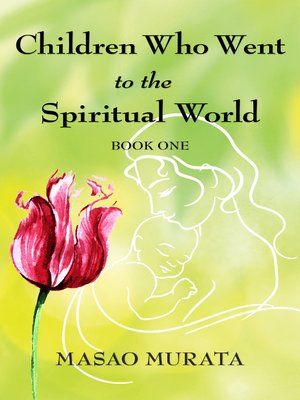 cover image of Children Who Went to the Spiritual World, Book One